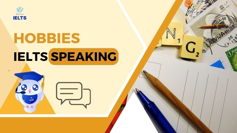 Hobbies Ielts Speaking H Ng D N M U C U Tr L I Chi Ti T