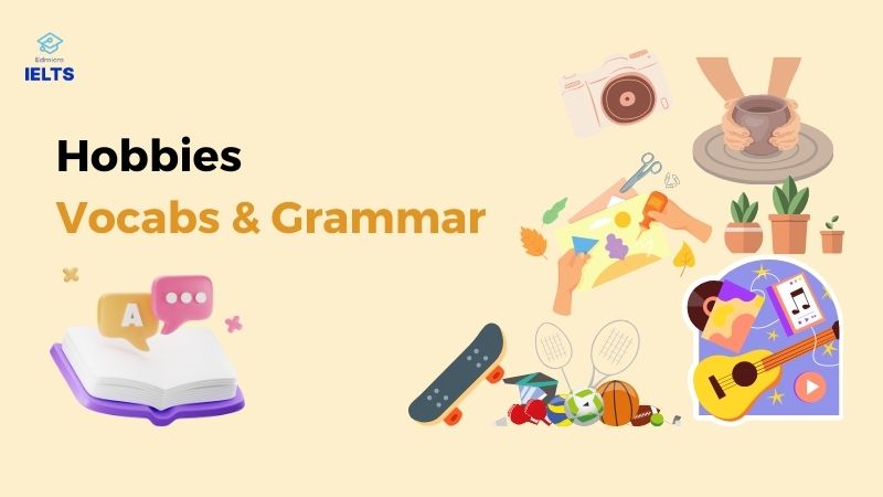Hobbies IELTS Speaking Vocabularies & Grammar