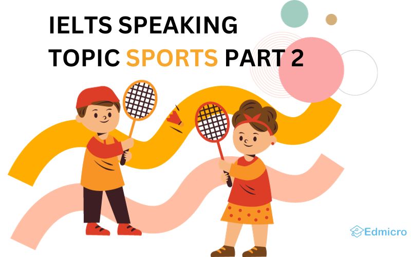 IELTS Speaking Topic Sports Part 2