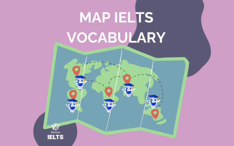 Map Vocabulary IELTS B N T Ng H P Chi Ti T Nh T   Map Vocabulary Ielts 