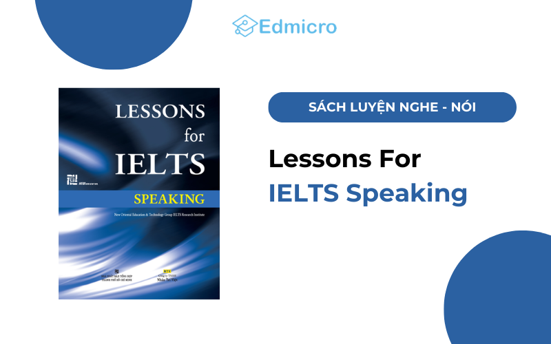 Sách luyện Speaking IELTS - Lessons for IELTS Speaking