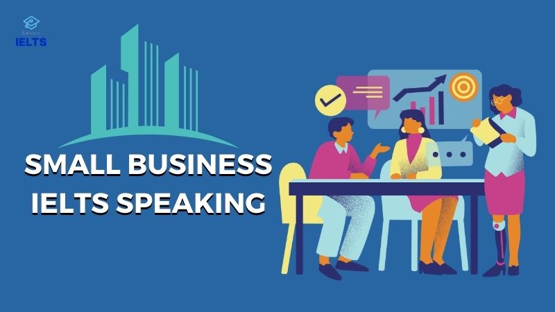 Topic Small Business IELTS Speaking 