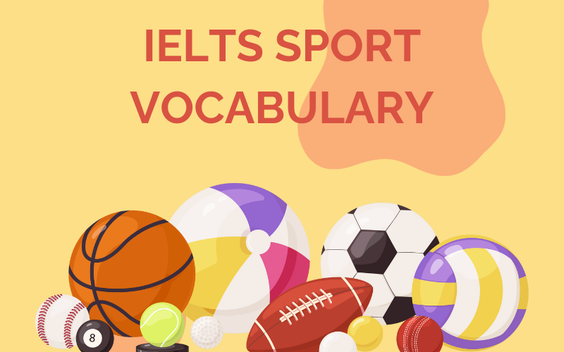 Sport Vocabulary IELTS Bộ Từ Vựng Chủ Đề Thể Thao Mới Nhất