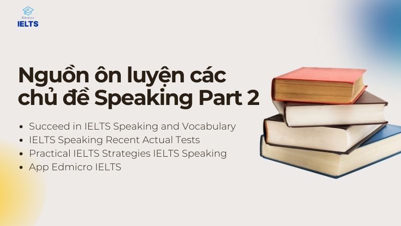 Nguồn ôn luyện IELTS Speaking Part 2