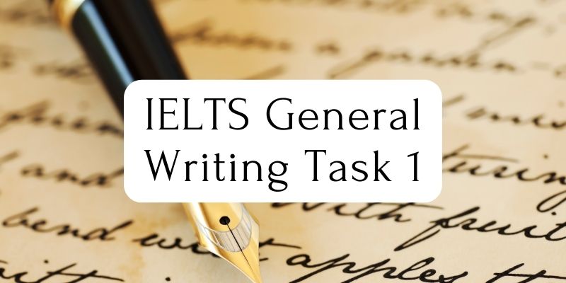 Tổng quan về IELTS General Writing Task 1