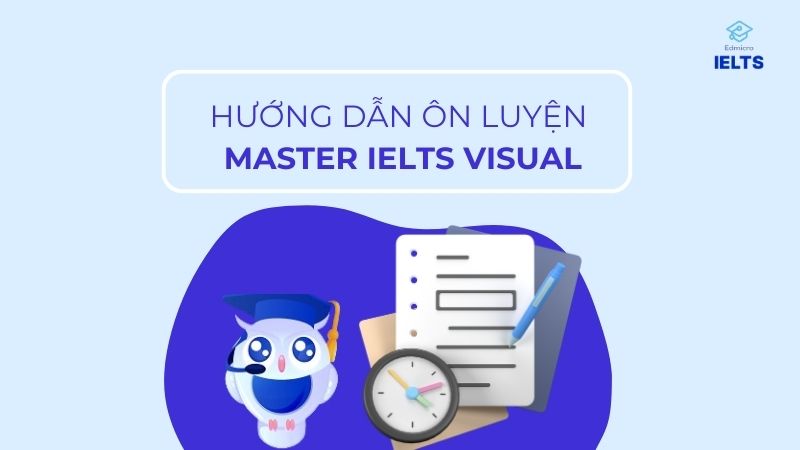 Cách sử dụng Master IELTS Visuals