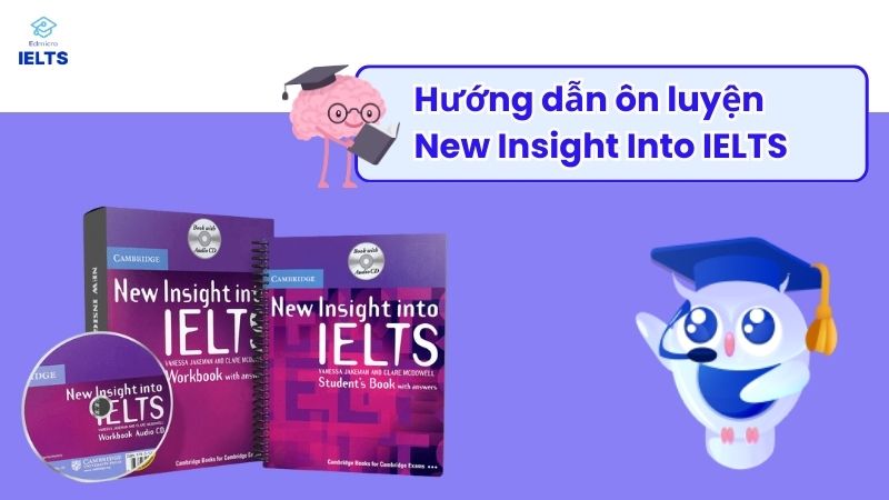 Cách ôn luyện với New Insight Into IELTS