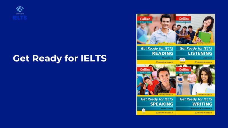  Sách học IELTS cho người mới bắt đầu - Bộ sách Get Ready for IELTS