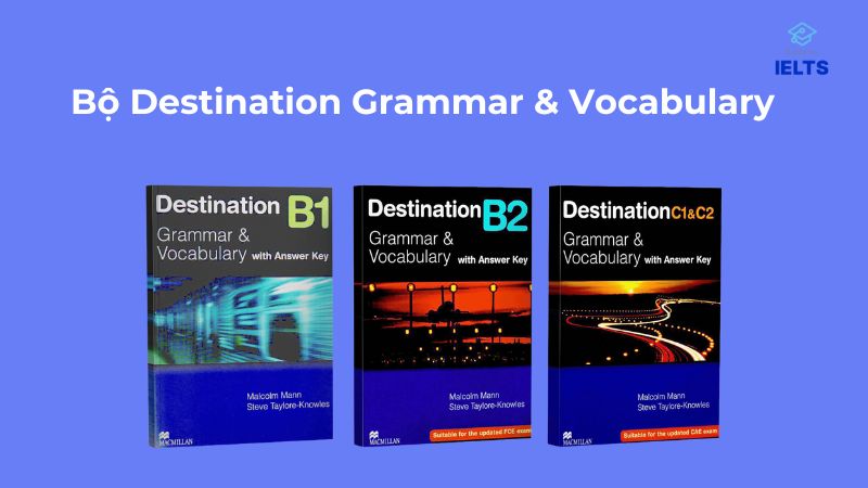 Sách học từ vựng IELTS - Bộ Destination Grammar & Vocabulary