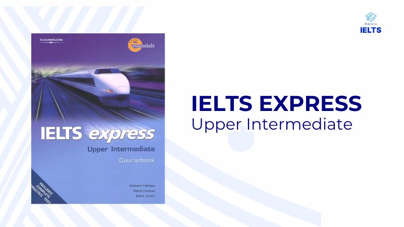 Sách IELTS Express Upper - Intermediate 