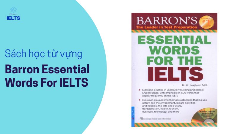 Sách từ vựng Barron Essential Words For IELTS - tài liệu học IELTS cho người mới bắt đầu