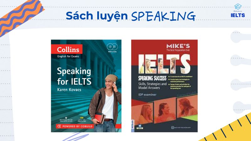 Collins Speaking for IELTS và Mike's Speaking practice là những tài liệu luyện Speaking cơ bản hiệu quả