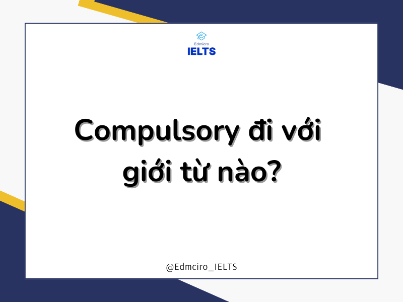 Compulsory đi với giới từ nào?