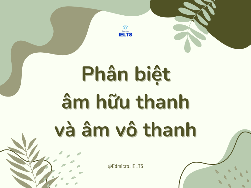 Phân biệt âm hữu thanh và âm vô thanh