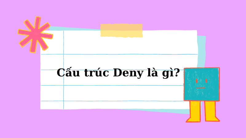 Deny là gì?