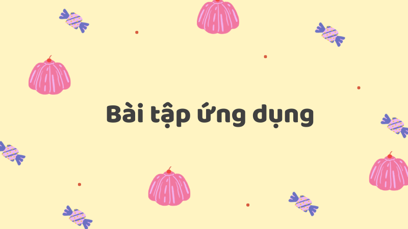 Bài tập ứng dụng