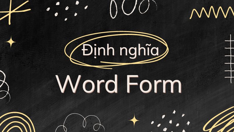 Định nghĩa Word Form