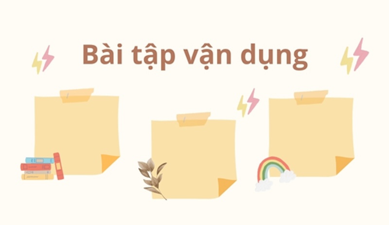 Bài tập vận dụng sau trạng từ là gì?