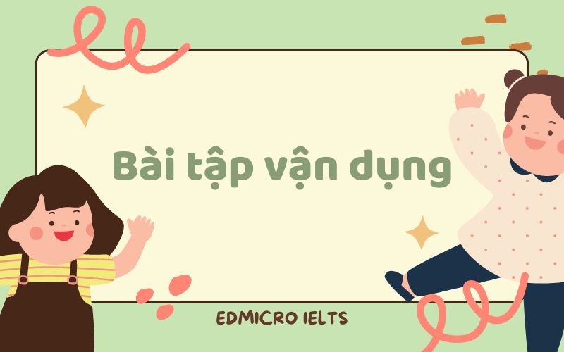 Bài tập vận dụng cấu trúc Want to V hay Ving