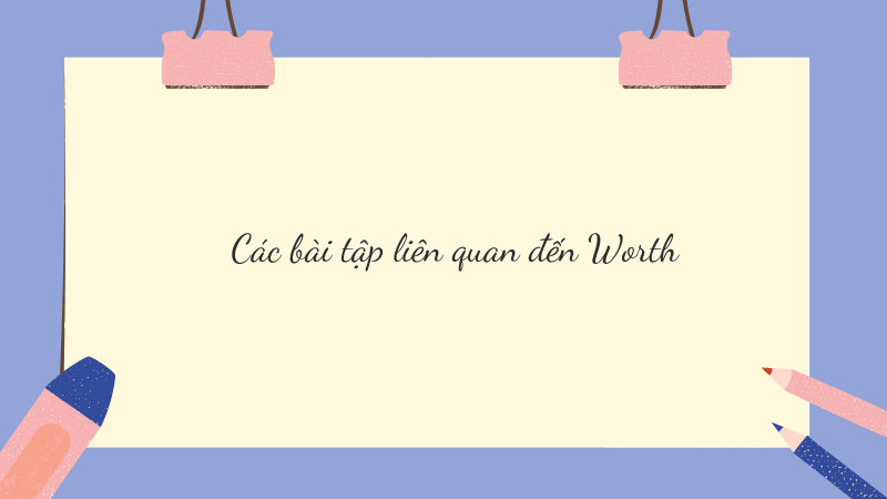 Các bài tập liên quan đến Worth