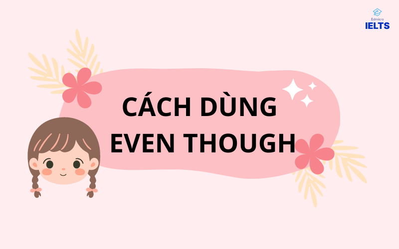 Cách dùng even though