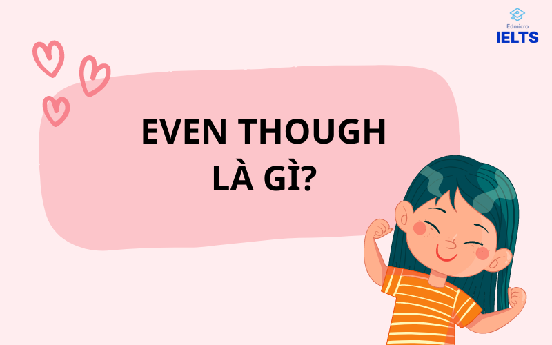 even though là gì?