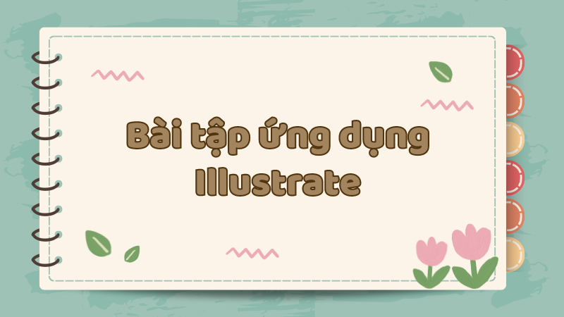 Bài tập ứng dụng Illustrate là gì