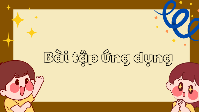 Bài tập ứng dụng