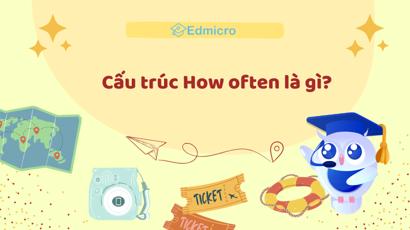 Cấu trúc How often là gì?