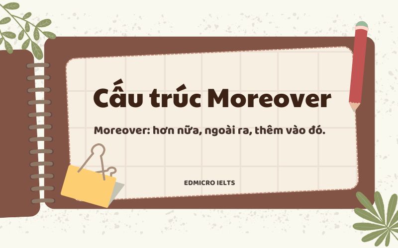 Cấu trúc Moreover là gì?