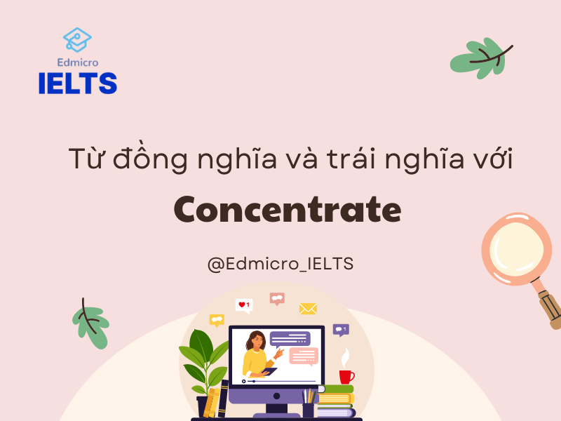 Concentrate đi với giới từ gì?