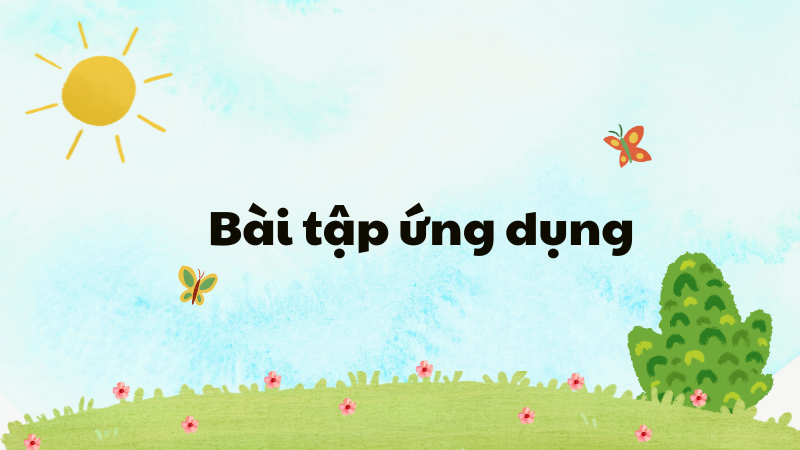 Bài tập ứng dụng