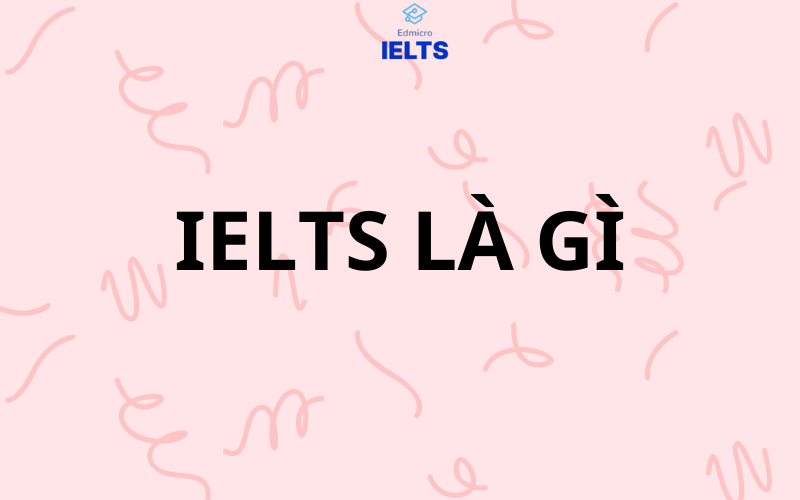 IELTS là gì