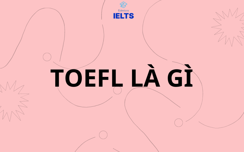 TOEFL là gì