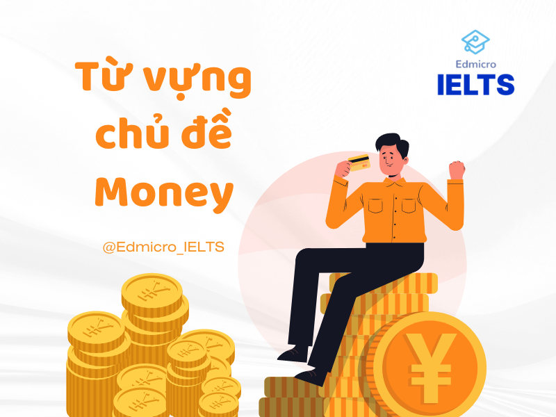 Từ vựng chủ đề Money