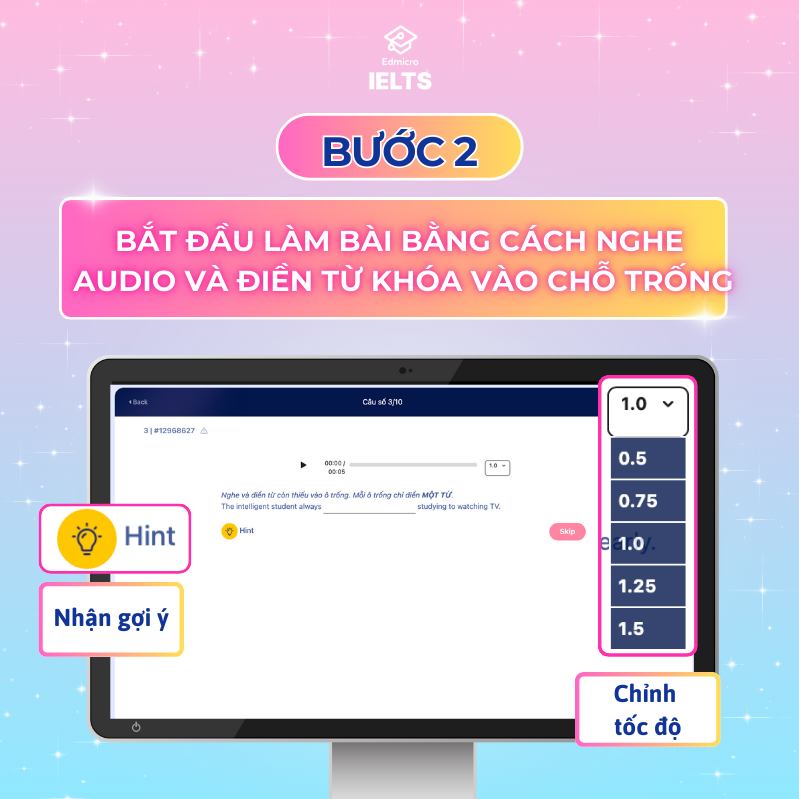 Bước 2: Bắt đầu làm bài bằng cách nghe audio và điền từ khóa vào chỗ trống