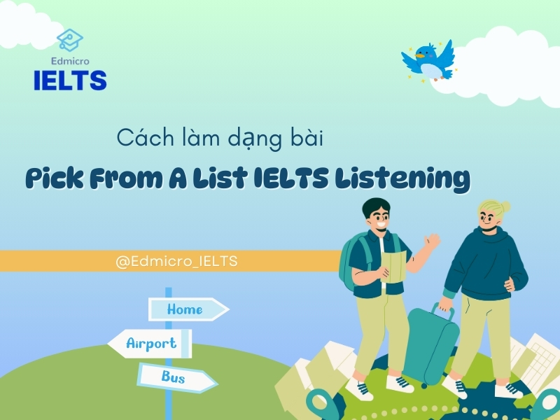 Cách làm dạng bài pick from a list IELTS Listening