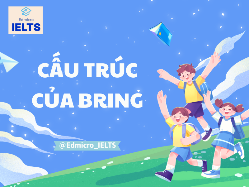 Cấu trúc của Bring