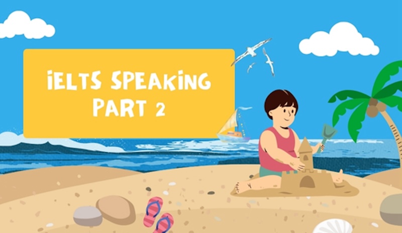 Bộ đề IELTS Speaking Part 2