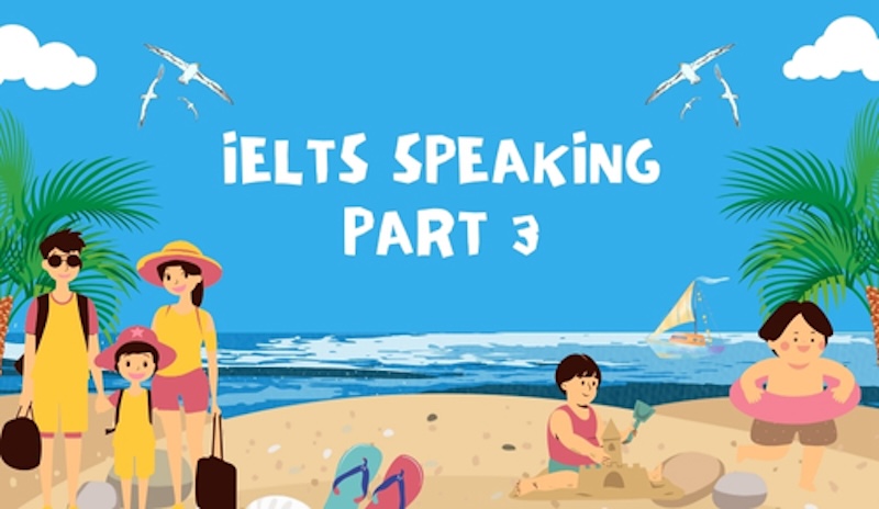 Bộ đề IELTS Speaking Part 3