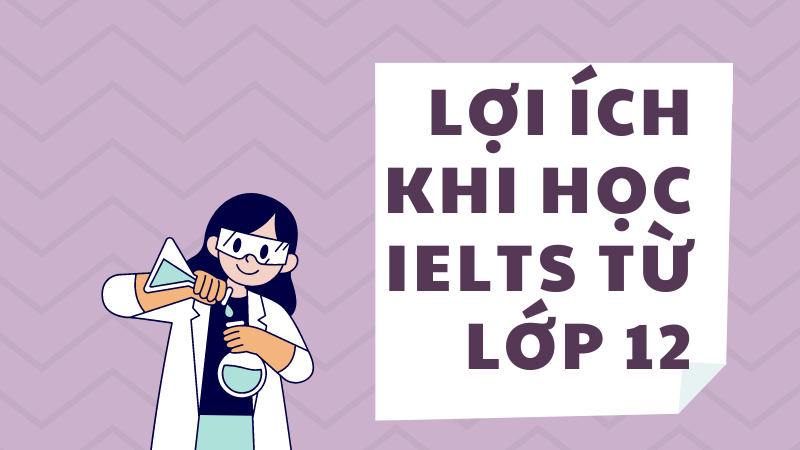 Lợi ích khi học IELTS từ lớp 12