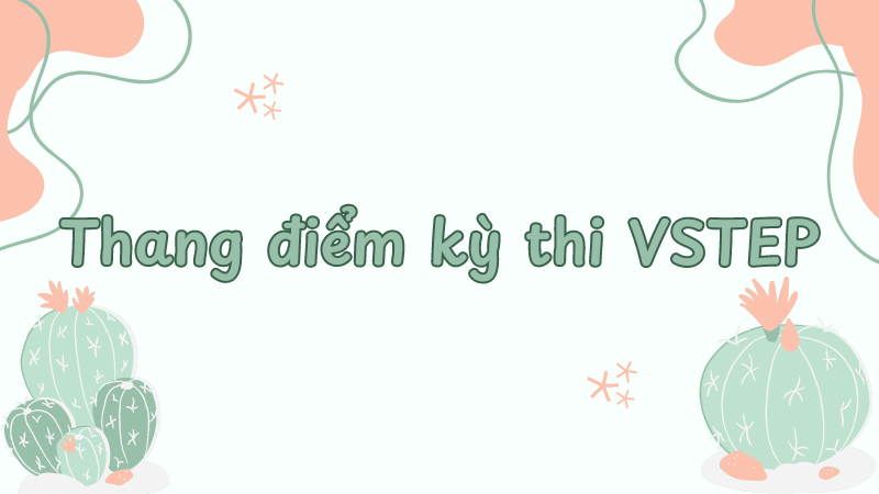Thang điểm kỳ thi VSTEP
