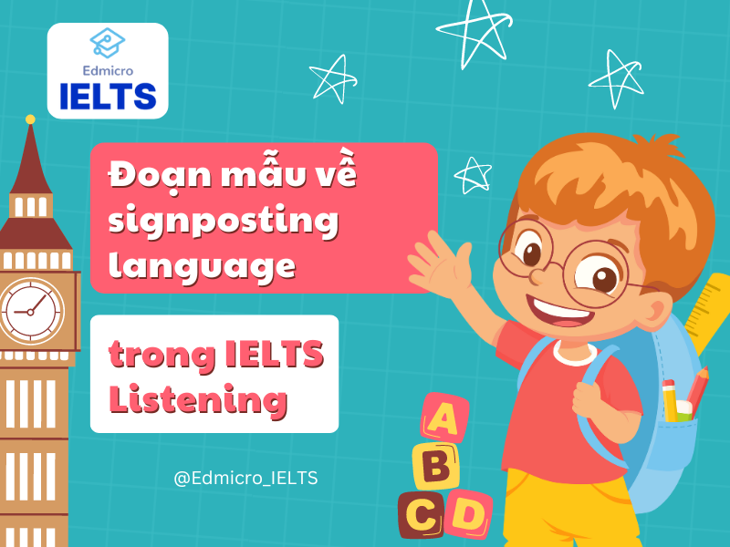 Đoạn mẫu về signposting language trong IELTS Listening