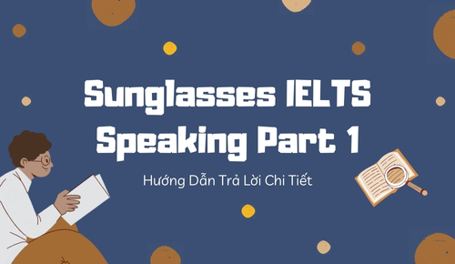 Sunglasses IELTS Speaking Part 1