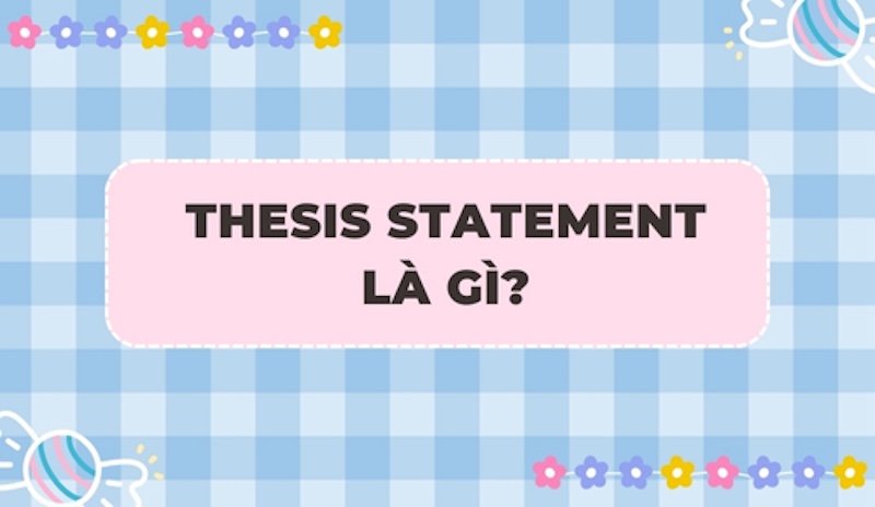 Định nghĩa thesis statement