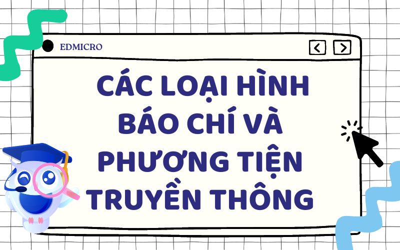 Các loại hình báo chí và phương tiện truyền thông