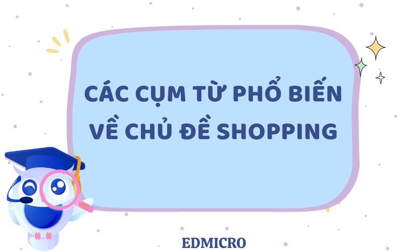 Cụm từ phổ biến về chủ đề Shopping