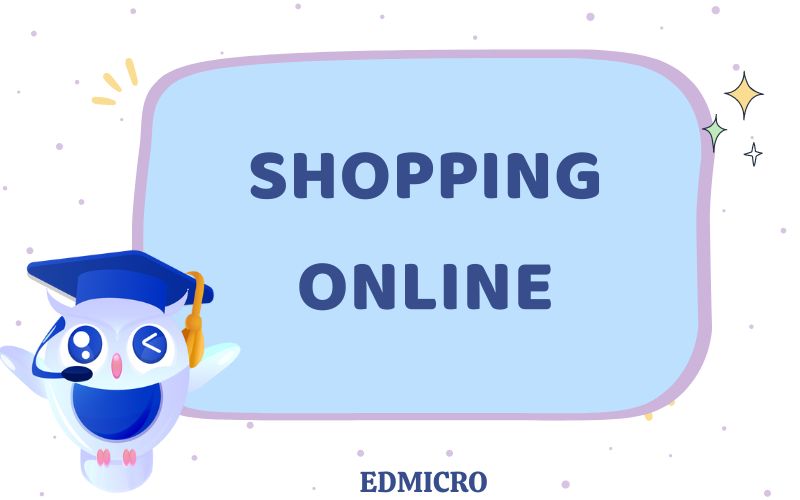 Từ vựng IELTS chủ đề shopping-Shopping online