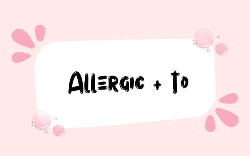 allergic + to