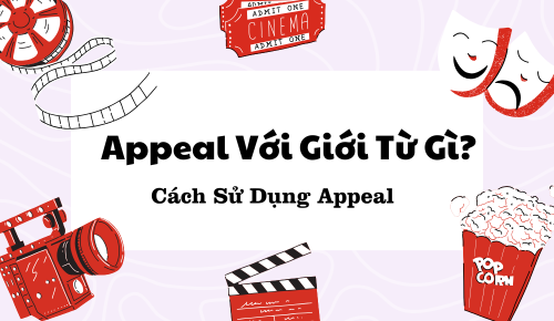 Appeal Với Giới Từ Gì? Cách Sử Dụng Appeal